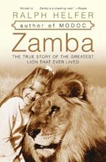 Zamba: The True Story Of The Greatest Lion That Ever Lived