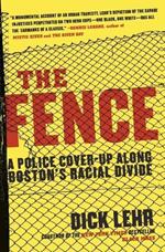 The Fence: A Police Cover-Up Along Boston's Racial Divide