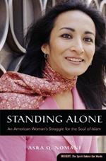 Standing Alone: An American Woman's Struggle for the Soul of Islam