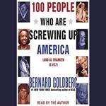 100 People Who Are Screwing Up America