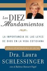 Los Diez Mandamientos: La Importancia de Las Leyes de Dios En La Vida Cotidiana