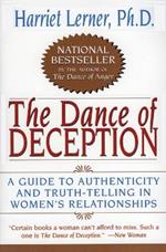 The Dance of Deception: Pretending and Truth-Telling in Women's Lives