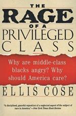 The Rage of a Privileged Class