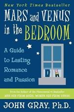 Mars and Venus in the Bedroom: Guide to Lasting Romance and Passion