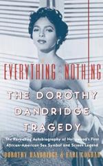 Everything and Nothing: The Dorothy Dandridge Story