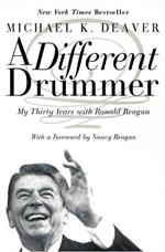 A Different Drummer: My Thirty Years With Ronald Reagan