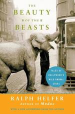 Beauty of the Beasts, The: Tales of Hollywood's Wild Animal Stars