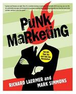 Punk Marketing: Get Off Your Ass and Join the Revolution