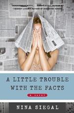 A Little Trouble With the Facts: A Novel