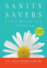 Sanity Savers: Tips for Women to Live a Balanced Life