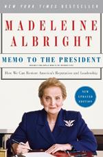 Memo to the President: How We Can Restore America's Reputation and Leadership