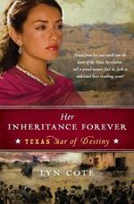 Her Inheritance Forever (Texas: Star of Destiny Book 2)