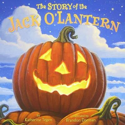 Story of the Jack O'Lantern - Katherine Tegen - Libro in lingua inglese -  HarperCollins Publishers Inc - | laFeltrinelli