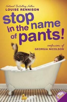 Stop in the Name of Pants! - Louise Rennison - cover