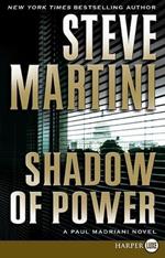 Shadow of Power: A Paul Madriani Novel