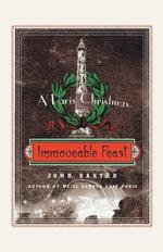 Immoveable Feast: A Paris Christmas