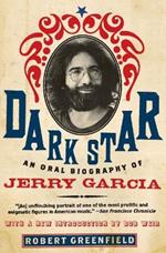 Dark Star: An Oral Biography of Gerry Garcia