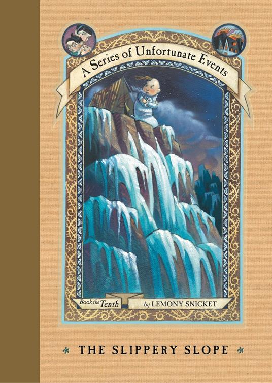 A Series of Unfortunate Events #10: The Slippery Slope - Lemony Snicket,Brett Helquist,Kupperman Michael - ebook