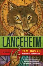 Lanceheim: A Novel