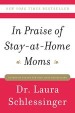 In Praise of Stay-at-Home Moms