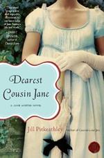 Dearest Cousin Jane: A Jane Austen Novel