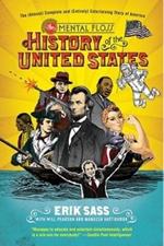 The Mental Floss History of the United States: The (Almost) Complete and (Entirely) Entertaining Story of America