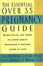 The Essential Over 35 Pregnancy Guide