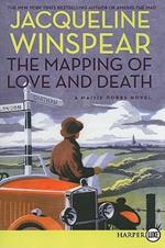 The Mapping of Love and Death: A Maisie Dobbs Novel