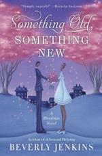 Something Old, Something New: A Blessings Novel