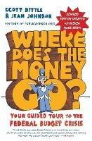 Where Does the Money Go?: Your Guided Tour to the Federal Budget Crisis