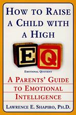 How to Raise a Child with a High EQ