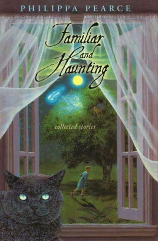 Familiar and Haunting - Philippa Pearce - ebook