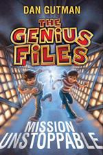 The Genius Files: Mission Unstoppable