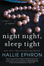 Night Night, Sleep Tight: A Novel of Suspense