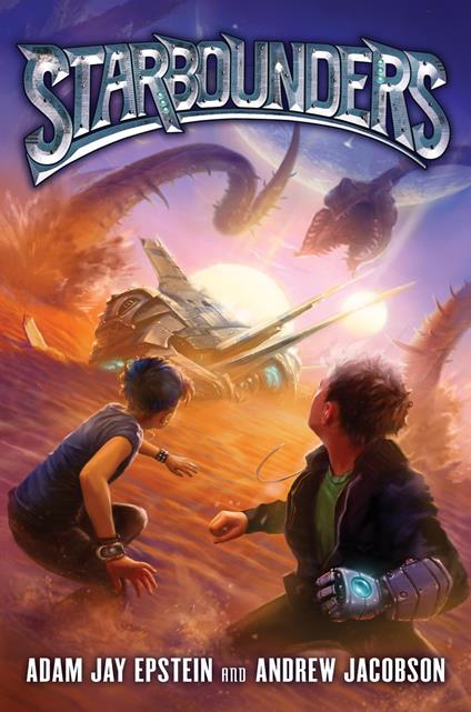 Starbounders - Andrew Jacobson,Adam Jay Epstein,David McClellan - ebook