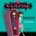 My Sister the Vampire #1: Switched