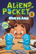 Alien in My Pocket #5: Ohm vs. Amp