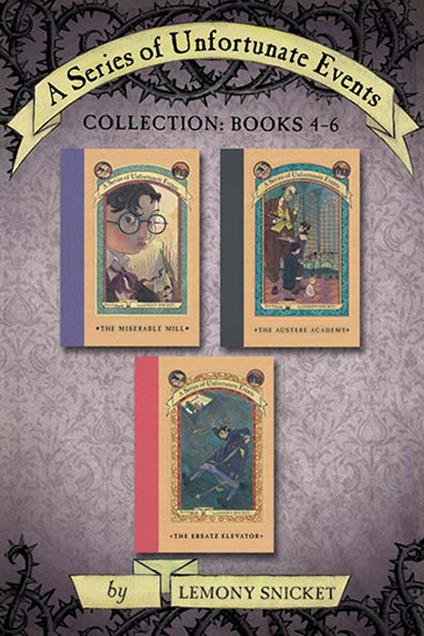 A Series of Unfortunate Events Collection: Books 4-6 - Lemony Snicket,Brett Helquist - ebook