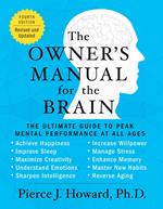 The Owner's Manual for the Brain (4th Edition)