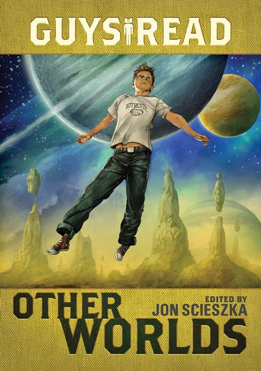 Guys Read: Other Worlds - Tom Angleberger,Ray Bradbury,Shannon Hale,D. J. MacHale - ebook