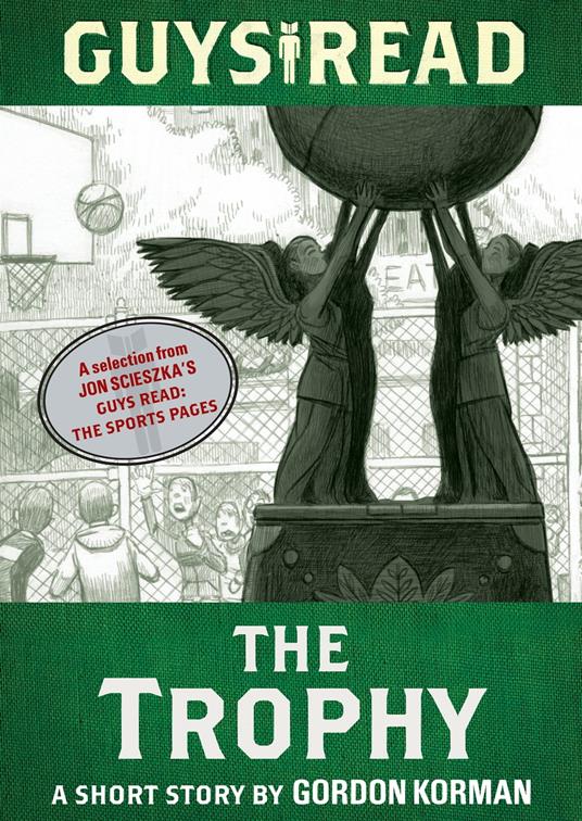 Guys Read: The Trophy - Gordon Korman - ebook