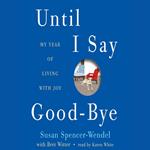 Until I Say Good-Bye