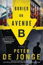 Buried On Avenue B: A Novel