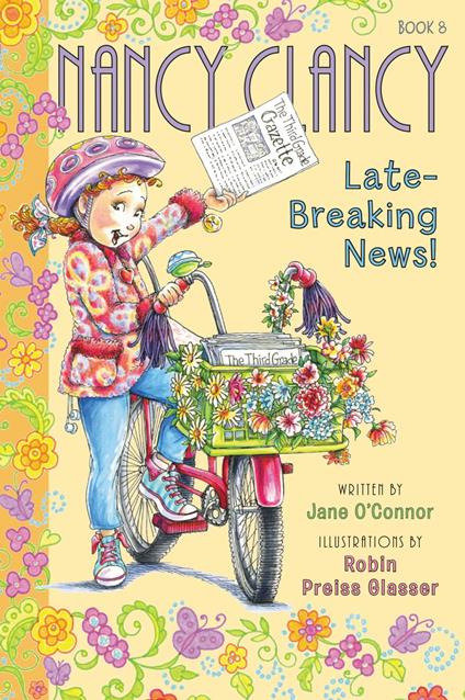 Fancy Nancy: Nancy Clancy, Late-Breaking News! - Jane O'Connor,Robin Preiss Glasser - ebook