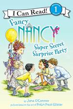 Fancy Nancy: Super Secret Surprise Party