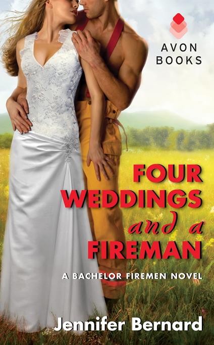 Four Weddings and a Fireman