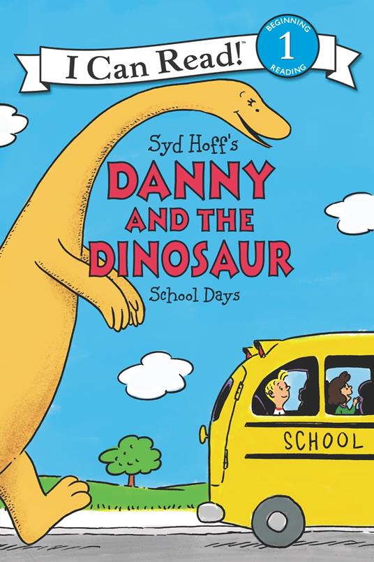 Danny and the Dinosaur: School Days - Syd Hoff - ebook