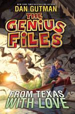 The Genius Files #4: From Texas with Love