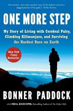 One More Step: My Story Of Living With Cerebral Palsy, Climbing Kilimanjaro, And Surviving The Hardest Race On Earth