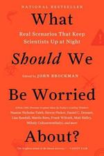 What Should We Be Worried About?: Real Scenarios That Keep Scientists Up at Night